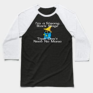I'm a Strong Black Mage Baseball T-Shirt